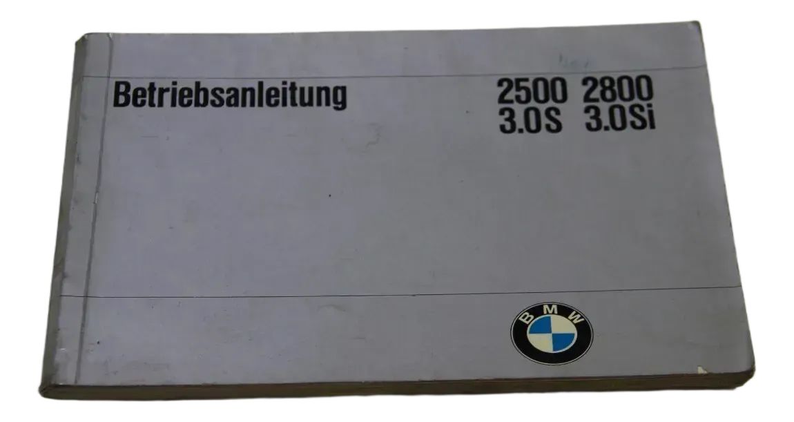 Original BMW E3 2500 2800 3.0S 3.0Si Betriebsanleitung 01409599450 Bedienungsanl